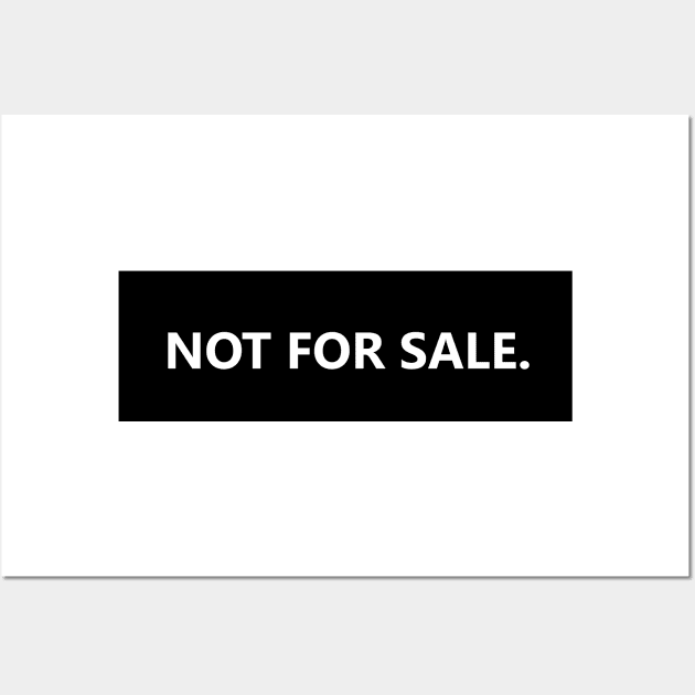 Not For Sale. Wall Art by SubtleSplit